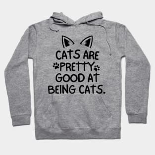 Cats will be cats. Hoodie